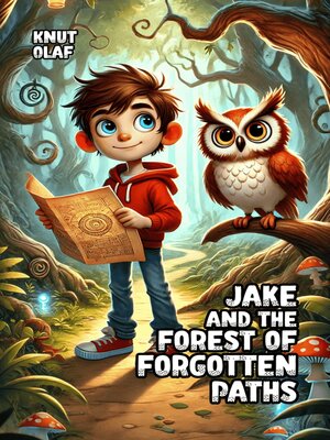 cover image of Jake and the Forest of Forgotten Paths